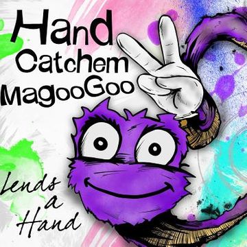 portada Hand Catchem MagooGoo Lends a Hand (en Inglés)