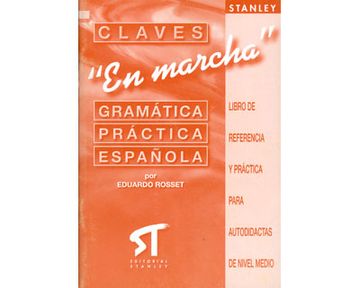 portada Claves. En Marcha. Gramática Práctica Española. Libro de Referencia y Práctica Para Autodidactas del Nivel Medio