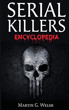 portada Serial Killers Encyclopedia: The Book of the World's Worst Murderers in History (en Inglés)