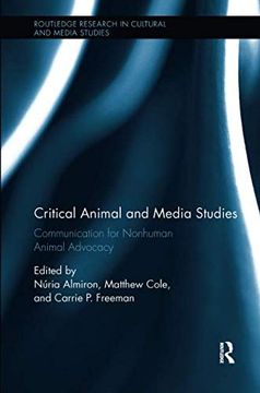 portada Critical Animal and Media Studies: Communication for Nonhuman Animal Advocacy (Routledge Research in Cultural and Media Studies) 