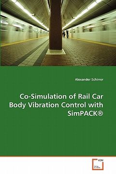 portada co-simulation of rail car body vibration control with simpack(r) (in English)