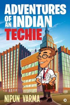 portada Adventures of an Indian Techie (en Inglés)