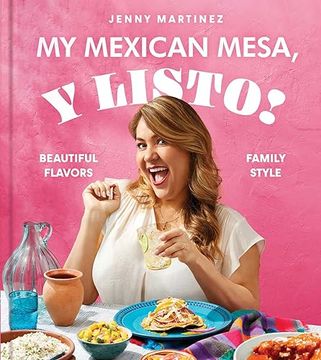 portada My Mexican Mesa, y Listo! Beautiful Flavors, Family Style (a Cookbook) 
