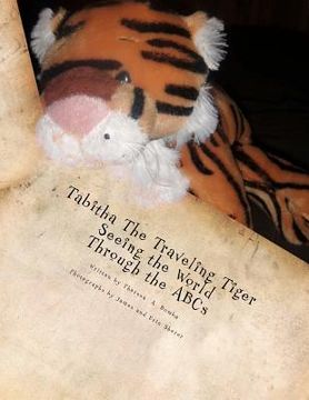 portada tabitha the traveling tiger seeing the world through the abcs (en Inglés)