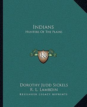 portada indians: hunters of the plains