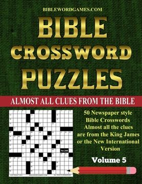 portada Bible Crossword Puzzles Volume 5: 50 Large print newspaper style Bible crosswords with almost all the clues straight from the Bible (in English)