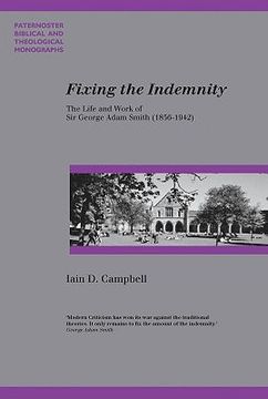 portada Fixing the Indemnity: The Life and Work of George Adam Smith