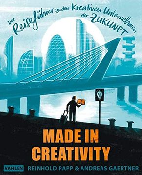 portada Made in Creativity: Der Reiseführer zu den Kreativen Unternehmen der Zukunft