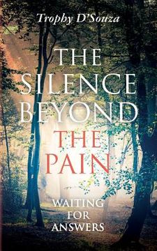 portada The Silence Beyond the Pain: Waiting for Answers (en Inglés)