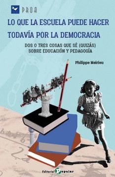 portada Lo que la escuela puede hacer todavía por la democracia (en SPA)