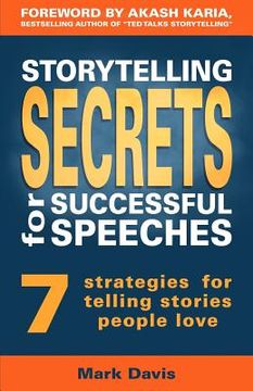 portada Storytelling Secrets for Successful Speeches: 7 Strategies for telling stories people love (en Inglés)