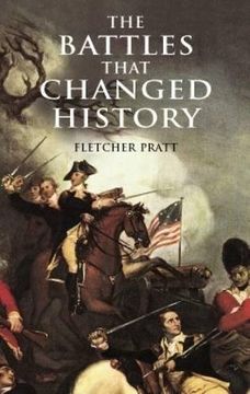 portada The Battles That Changed History (Dover Military History, Weapons, Armor) 
