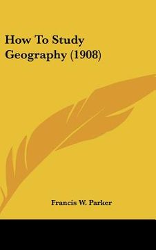 portada how to study geography (1908) (en Inglés)