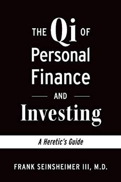 portada The qi of Personal Finance and Investing: A Heretic'S Guide 