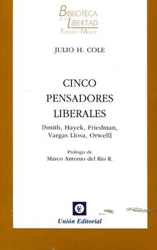 portada Cinco Pensadores Liberales (Smith, Hayek, Friedman, Vargas Llosa, Orwell) (in Spanish)