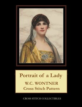 portada Portrait of a Lady: W.C. Wontner Cross Stitch Pattern (in English)