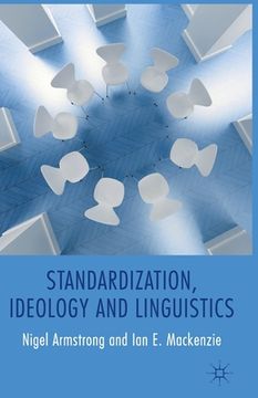 portada Standardization, Ideology and Linguistics