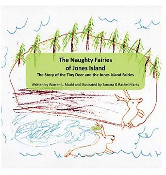 portada The Naughty Fairies of Jones Island: The Story of the Tiny Deer and the Jones Island Fairies (en Inglés)
