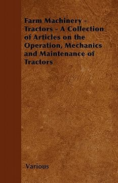 portada farm machinery - tractors - a collection of articles on the operation, mechanics and maintenance of tractors (in English)
