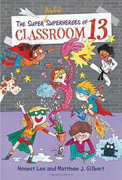 portada The Super Awful Superheroes of Classroom 13 (en Inglés)