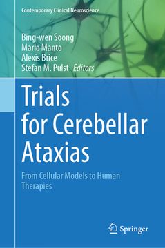 portada Trials for Cerebellar Ataxias: From Cellular Models to Human Therapies (en Inglés)