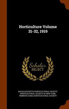 portada Horticulture Volume 31-32, 1919 (en Inglés)