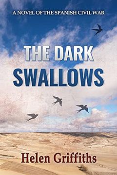 portada The Dark Swallows: A Novel of the Spanish Civil war (en Inglés)