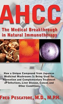 portada AHCC: Japan's Medical Breakthrough in Natural Immunotherapy (en Inglés)