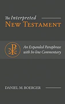portada The Interpreted new Testament: An Expanded Paraphrase With In-Line Commentary (en Inglés)