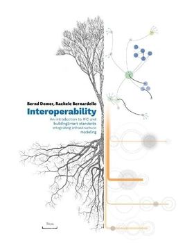portada Interoperability: An Introduction to Ifc and Buildingsmart Standards, Integrating Infrastructure Modeling