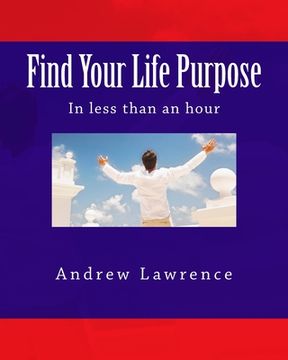 portada Find Your Life Purpose in less than an hour