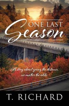 portada One Last Season: A story about going the distance, no matter the odds. (en Inglés)