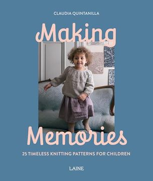 portada Making Memories: 25 Timeless Knitting Patterns for Children