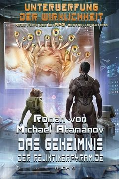 portada Das Geheimnis der Reliktikerpyramide (Unterwerfung der Wirklichkeit Buch 9): LitRPG-Serie (in German)