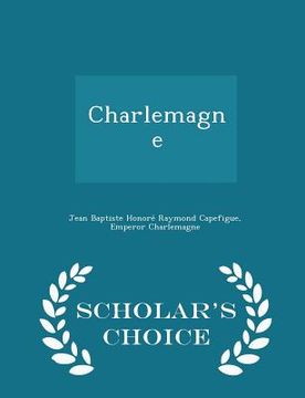 portada Charlemagne - Scholar's Choice Edition (in English)