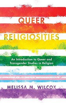 portada Queer Religiosities: An Introduction to Queer and Transgender Studies in Religion (in English)