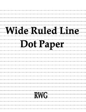portada Wide Ruled Line dot Paper: 200 Pages 8. 5" x 11" (en Inglés)