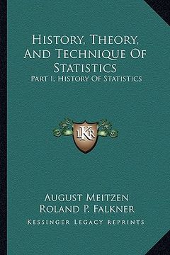 portada history, theory, and technique of statistics: part i, history of statistics (en Inglés)