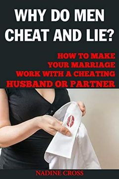 portada Why do men Cheat and Lie? How to Make Your Marriage Work With a Cheating Husband or Partner (in English)