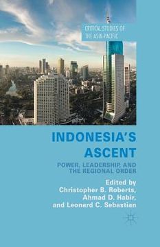 portada Indonesia's Ascent: Power, Leadership, and the Regional Order (en Inglés)