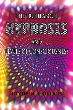 portada the truth about hypnosis and levels of consciousness