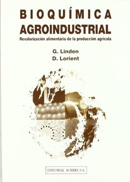 portada Bioquímica Agroindustrial: Revalorización Alimentaria de la Producción Agrícola (in Spanish)