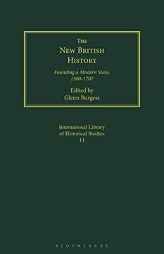 portada The new British History: Founding a Modern State, 1500-1707 (The International Library of Historical Studies, 11) (in English)