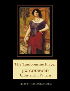 portada The Tambourine Player: J.W. Godward Cross Stitch Pattern (in English)