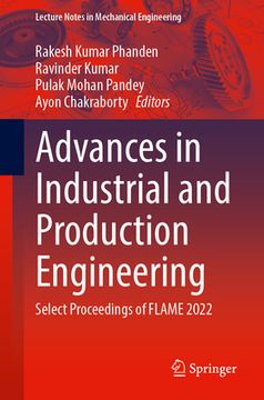 portada Advances in Industrial and Production Engineering: Select Proceedings of Flame 2022 (en Inglés)