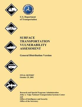 portada Surface Transportation Vulnerability Assessment: General Distribution Version (en Inglés)