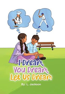 portada I Dream, you Dream, let us Dream! (1) (en Inglés)
