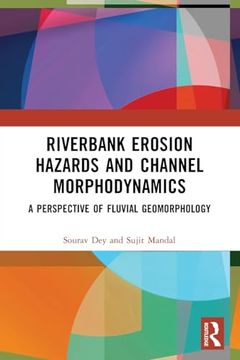 portada Riverbank Erosion Hazards and Channel Morphodynamics: A Perspective of Fluvial Geomorphology