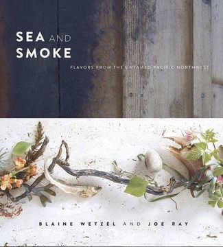 portada Sea and Smoke: Flavors from the Untamed Pacific Northwest