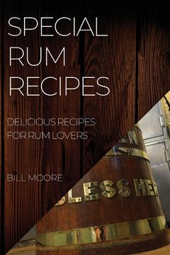portada Special Rum Recipes: Delicious Recipes for Rum Lovers (in English)